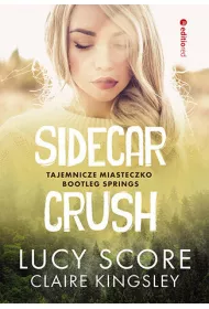 eBook Sidecar Crush. Tajemnicze miasteczko Bootleg Springs pdf mobi epub