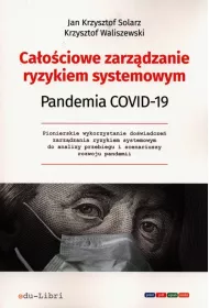 Ca�o�ciowe zarz�dzanie ryzykiem systemowym. Pandemia COVID-19