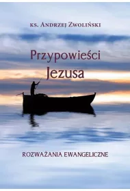 Przypowie�ci Jezusa. Rozwa�ania ewangeliczne