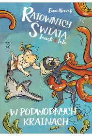 Ratownicy �wiata. Janek i tata. W podwodnych krainach