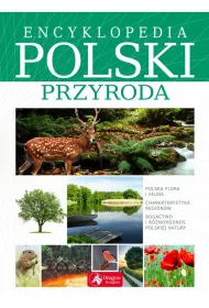 Encyklopedia Polski. Przyroda