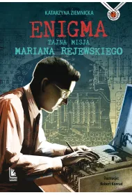 Enigma. Tajna misja Mariana Rejewskiego