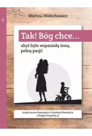 Tak! B�g chce T.7 Aby� by�a wspania�� �on�...