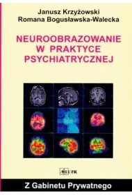Neuroobrazowanie w praktyce psychiatrycznej