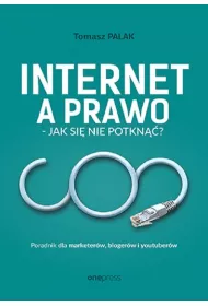 Internet a prawo - jak si� nie potkn��? Poradnik dla tw�rc�w