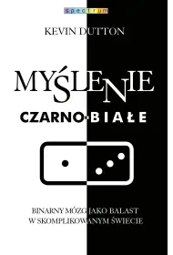 My�lenie czarno-bia�e. Binarny m�zg jako balast w skomplikowanym �wiecie