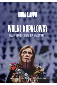 Wolni Kupa�owcy. Teatr narodowy na wygnaniu