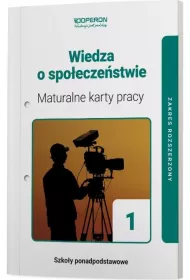 Wiedza o spoeczestwie 1. Maturalne karty pracy. Zakres rozszerzony. Szkoa ponadpodstawowa