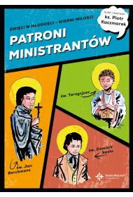 PATRONI MINISTRANT�W. M�odzi bohaterowie wiary