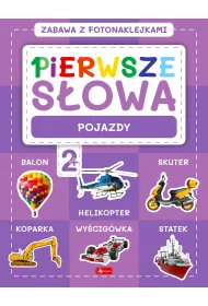 Pojazdy. Pierwsze s�owa. Zabawa z fotonaklejkami