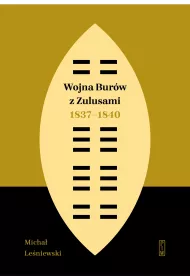 eBook Wojna Burw z Zulusami 1837-1840. Epizod z dziejw Zululandu i Natalu w XIX wieku mobi epub