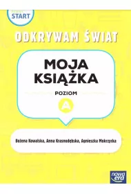 Pewny start. Odkrywam �wiat. Moja ksi��ka. Poziom A