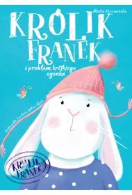 Kr�lik Franek i problem kr�tkiego ogonka. Tom 1