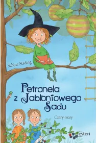 Petronela z Jab�oniowego Sadu. Czary mary