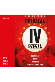 Audiobook Operacja IV Rzesza. Jak Hitler i Niemcy wygrali II wojn mp3
