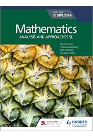 Mathematics for the IB Diploma: Analysis and approaches SL