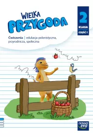 Wielka Przygoda. �wiczenia. Klasa 2. Cz�� 1. Edukacja polonistyczna, przyrodnicza i spo�eczna