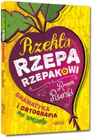 Rzek�a rzepa rzepakowi. Gramatyka i ortografia