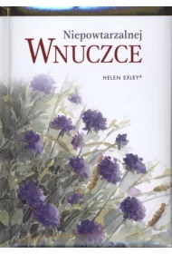 Niepowtarzalnej wnuczce