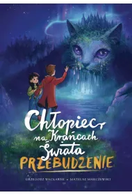 Ch�opiec na Kra�cach �wiata. Przebudzenie