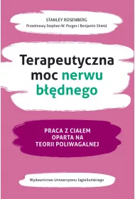 eBook Terapeutyczna moc nerwu bdnego Praca z ciaem oparta na teorii poliwagalnej mobi epub