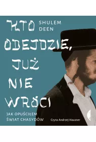 Audiobook Kto odejdzie, ju nie wrci. Jak opuciem wiat chasydw mp3