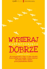 Wybieraj wystarczaj�co dobrze