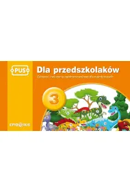 PUS Dla przedszkolak�w 3 - Zabawy i �wiczenia og�lnorozwojowe