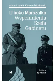 U boku Marsza�ka  Wspomnienia Szefa Gabinetu