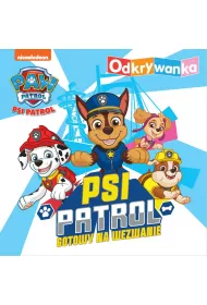 Psi Patrol. Odkrywanka. Psi Patrol gotowy na wezwanie