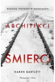 Architekci �mierci. Rodzina in�ynier�w Holocaustu