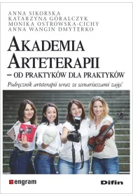Akademia Arteterapii. Od praktyk�w dla praktyk�w