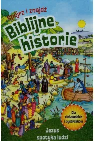 Jezus spotyka ludzi Biblijne historie sp�jrz i znajd�