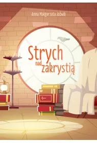 Strych nad zakrysti�