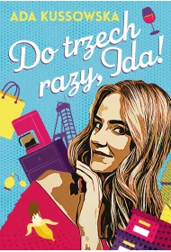 Do trzech razy, Ida!