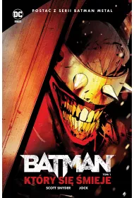 Batman Metal Batman, ktry si mieje. Tom 1