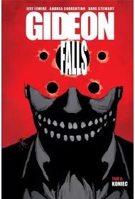Koniec. Gideon Falls. Tom 6