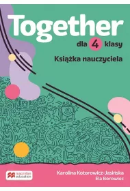 Together. Szkoa podstawowa. Klasa 4. Teacher`s Book Pack + CD + T`s App