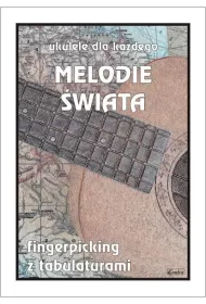 Melodie �wiata. Ukulele dla ka�dego..