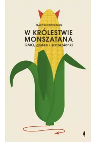 eBook W krlestwie Monszatana. GMO, gluten i szczepionki mobi epub