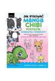 Jak rysowa Manga Chibi. Postacie, zwierztka i przedmioty