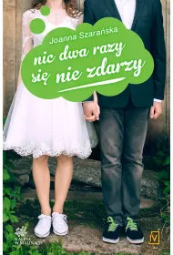 Nic dwa razy si� nie zdarzy. Kalina w malinach. Tom 3