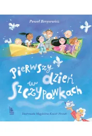 Pierwszy dzie� w Szczypawkach