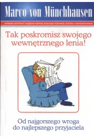 Tak poskromisz swojego wewn�trznego lenia!