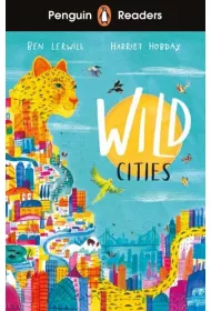 Wild Cities. Penguin Readers Level 2 wer. angielska