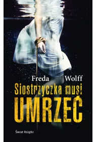 Siostrzyczka musi umrze�