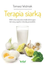 Terapia siark�. MSM i inne naturalne �rodki eliminuj�ce b�l, stany zapalne i choroby przewlek�e