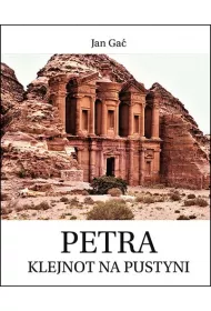 Petra. Klejnot na pustyni