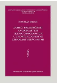 eBook Zabiegi przezskrnej angioplastyki ttnic obwodowych u chorych z ostrymi zespoami wiecowymi pdf