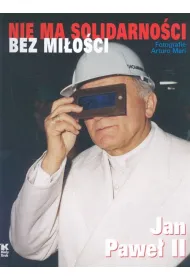 Nie ma solidarno�ci bez mi�o�ci